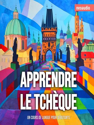 cover image of Cours de langues pour débutants, Apprendre le tchèque (Intégral)